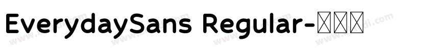 EverydaySans Regular字体转换 EverydaySans Regular字体转换